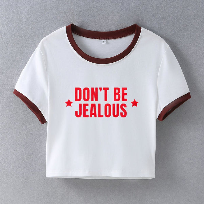 Don Be Jealous Street Internet Influencer Fashionmonger Short Short Sleeve T shirt Women Clothing