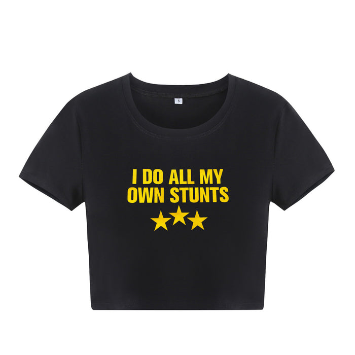 Women Clothing I Do All My Own Stunts Letter Graphic Printing Navel-Exposed Short Short Sleeve T shirt Women