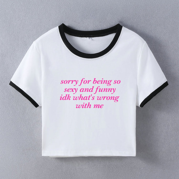 Sorry for Being So Funny Street Hipster Short T shirt Women Clothing