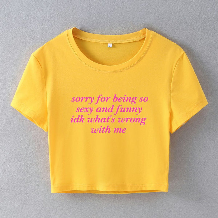 Sorry for Being So Funny Street Hipster Short T shirt Women Clothing