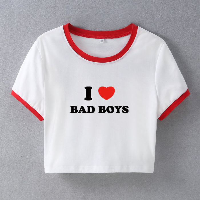 Street Internet Influencer Fashionmonger I Love Bad Boys Short Short Sleeve T shirt Women Clothing