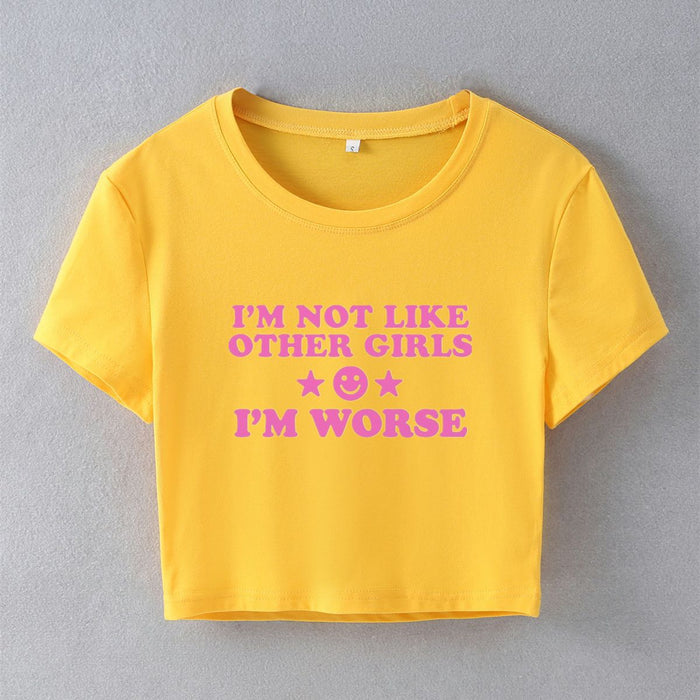 I m Not like Other Girls Street Hipster Short T shirt Women Clothing