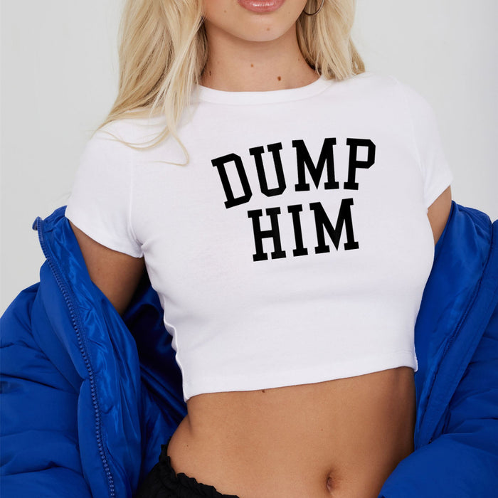 Street Hipster Sexy Dump Him Printed Short Short Sleeve T shirt Top Women Clothing